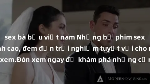 sex bà bầu việt nam Những bộ phim sex không che HD đỉnh cao, đem đến trải nghiệm tuyệt vời cho người xem.Đón xem ngay để khám phá những cảnh quay đẹp mắt và kích thích.