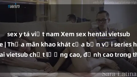 sex y tá việt nam Xem sex hentai vietsub cực hot, không che | Thỏa mãn khao khát của bạn với series hentai vietsub chất lượng cao, đỉnh cao trong thể loại anime không che.