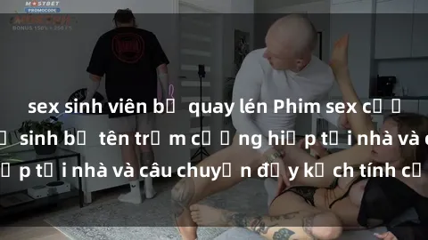 sex sinh viên bị quay lén Phim sex cưỡng hiếp vietsub: Nữ sinh bị tên trộm cưỡng hiếp tại nhà và câu chuyện đầy kịch tính của vietsub
