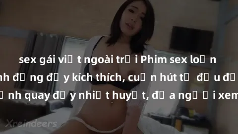 sex gái việt ngoài trời Phim sex loạn luân Nhật Bản: Hành động đầy kích thích, cuốn hút từ đầu đến cuối. Những cảnh quay đầy nhiệt huyết, đưa người xem vào thế giới độc đáo của tình thân. Đừng bỏ lỡ!