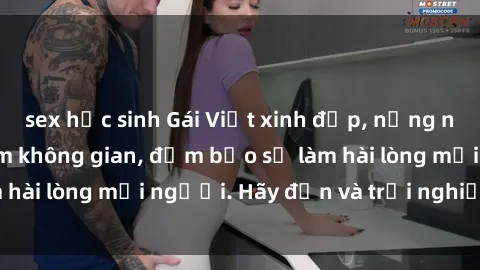 sex học sinh Gái Việt xinh đẹp, nồng nàn làm tình say đắm không gian, đảm bảo sẽ làm hài lòng mọi người. Hãy đến và trải nghiệm ngay!