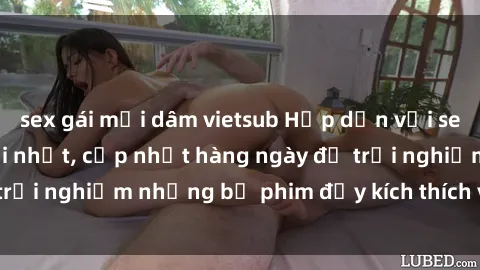 sex gái mại dâm vietsub Hấp dẫn với sex hentai vietsub mới nhất, cập nhật hàng ngày để trải nghiệm những bộ phim đầy kích thích và hấp dẫn.